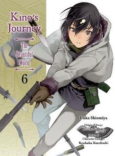 Kino's Journey: The Beautiful World Vol. 6 (Graphic Novel)
