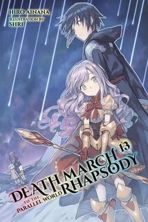 Death March to the Parallel World Rhapsody #: Death March to the Parallel World Rhapsody, Vol. 13 (Light Graphic Novel)