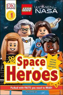 DK Readers - Level 1: LEGO Women of NASA Space Heroes