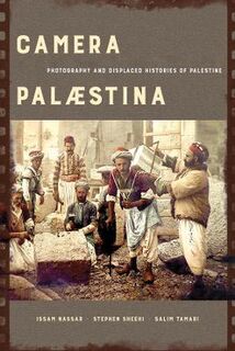 New Directions in Palestinian Studies #05: Camera Palaestina