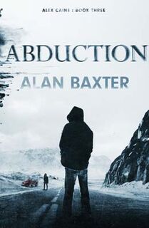 Alex Caine #03: Abduction