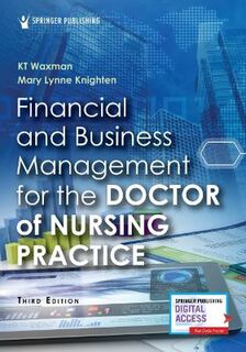 Financial and Business Management for the Doctor of Nursing Practice (3rd Revised Edition)