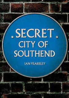 Secret #: Secret City of Southend