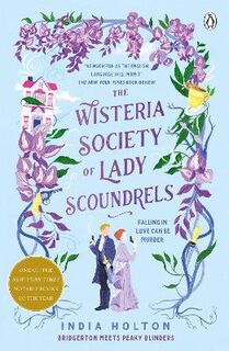Dangerous Damsels #01: The Wisteria Society Of Lady Scoundrels
