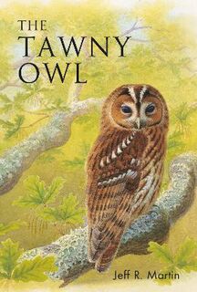 Poyser Monographs #: The Tawny Owl