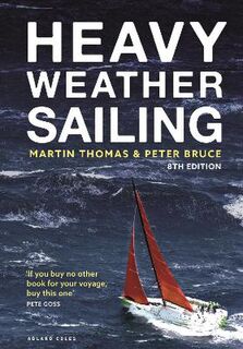 Heavy Weather Sailing  (8th Edition)