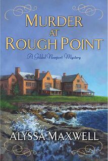 Gilded Newport Mystery #04: Murder at Rough Point