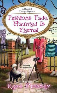 Haunted Vintage Mystery #07: Fashions Fade, Haunted Is Eternal