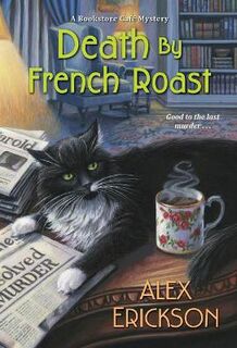 Bookstore Cafe Mysteries #08: Death by French Roast
