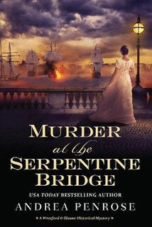 Wrexford and Sloane Mystery #06: Murder at the Serpentine Bridge