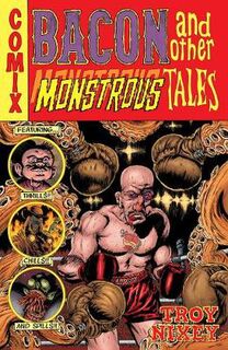 Bacon And Other Monstrous Tales (Graphic Novel)