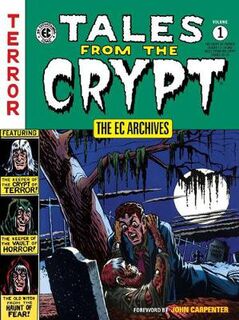Ec Archives, The: Tales From The Crypt Volume 1 (Graphic Novel)