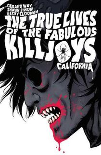 The True Lives Of The Fabulous Killjoys: California Library Edit Ion (Graphic Novel)