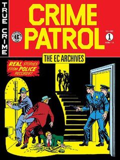 The EC Archives: Crime Patrol Volume 01 (Graphic Novel)