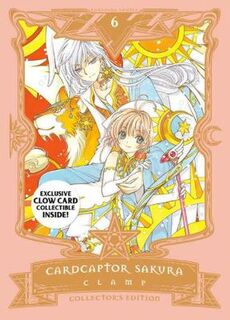 Cardcaptor Sakura Collector's Edition #: Cardcaptor Sakura Collector's Edition Vol. 06 (Graphic Novel)