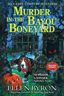 Cajun Country Mystery #06: Murder In The Bayou Boneyard