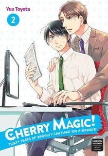 Cherry Magic! Thirty Years Of Virginity Can Make You A Wizard?! Volume 2 (Graphic Novel)