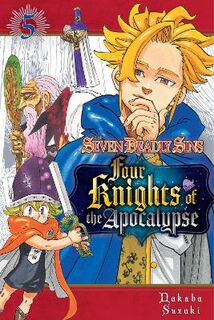 Seven Deadly Sins: Four Knights of the Apocalypse #05: The Seven Deadly Sins: Four Knights of the Apocalypse Vol. 5 (Graphic Novel)