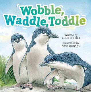 Wobble Waddle Toddle