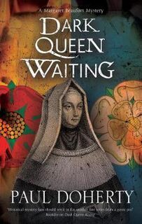 Margaret Beaufort #02: Dark Queen Waiting