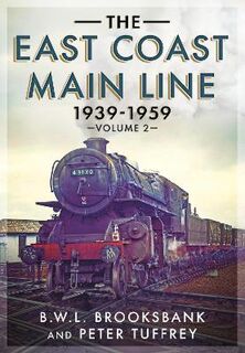 The East Coast Main Line 1939-1959