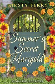 Cornish Secrets #04: Summer's Secret Marigold