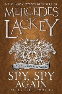 Valdemar: Family Spies #03: Spy, Spy Again