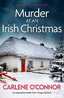 Irish Village Mystery #06: Murder at an Irish Christmas