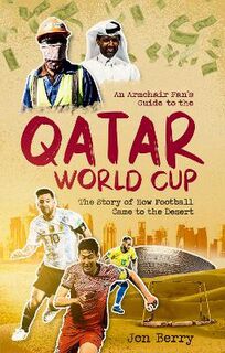 An Armchair Fan s Guide to the Qatar World Cup