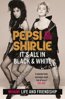 Pepsi & Shirlie - It's All in Black and White