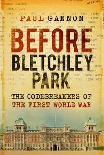 Before Bletchley Park  (2nd Edition)