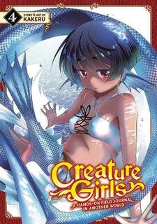 Creature Girls: A Hands-On Field Journal in Another World, Vol. 4 (Graphic Novel)