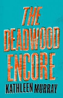 The Deadwood Encore