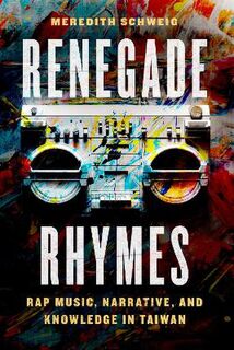 Chicago Studies in Ethnomusicology #: Renegade Rhymes