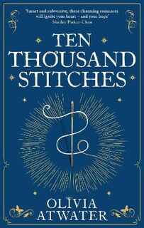 Regency Faerie Tales #: Ten Thousand Stitches
