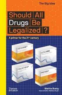 The Big Idea #: Should All Drugs Be Legalized?