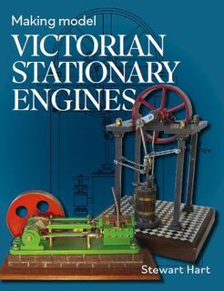 Making Model Victorian Stationary Engines