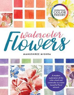 Contemporary Color Theory: Watercolor Flowers