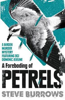 Birder Murder Mystery #07: A Foreboding of Petrels
