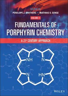 Fundamentals of Porphyrin Chemistry: A 21st Century Approach 2V Set