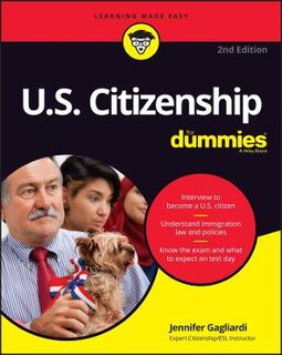 U.S. Citizenship For Dummies  (2nd Edition)
