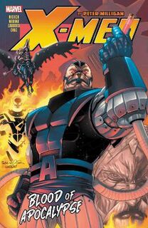 X-men By Peter Milligan Vol. 02: Blood Of Apocalypse (Graphic Novel)