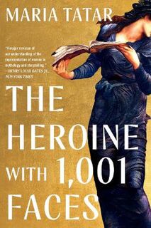 The Heroine with 1001 Faces