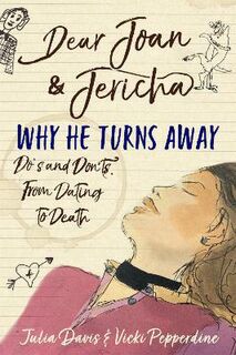 Dear Joan and Jericha: Why He Turns Away