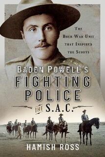 Baden Powells Fighting Police The SAC