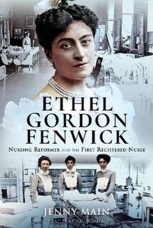 Trailblazing Women #: Ethel Gordon Fenwick