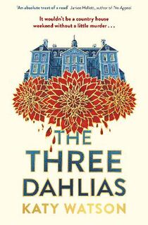 Dahlia Lively #01: The Three Dahlias