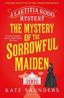 Laetitia Rodd Mysteries #03: The Mystery of the Sorrowful Maiden