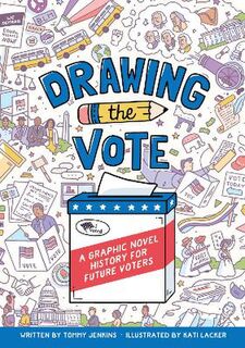 Drawing the Vote: An Illustrated Guide to Voting in America (Graphic Novel)