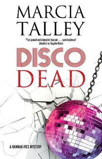Hannah Ives Mystery #19: Disco Dead